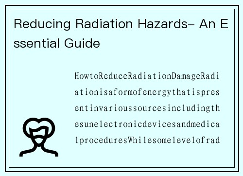 Reducing Radiation Hazards- An Essential Guide
